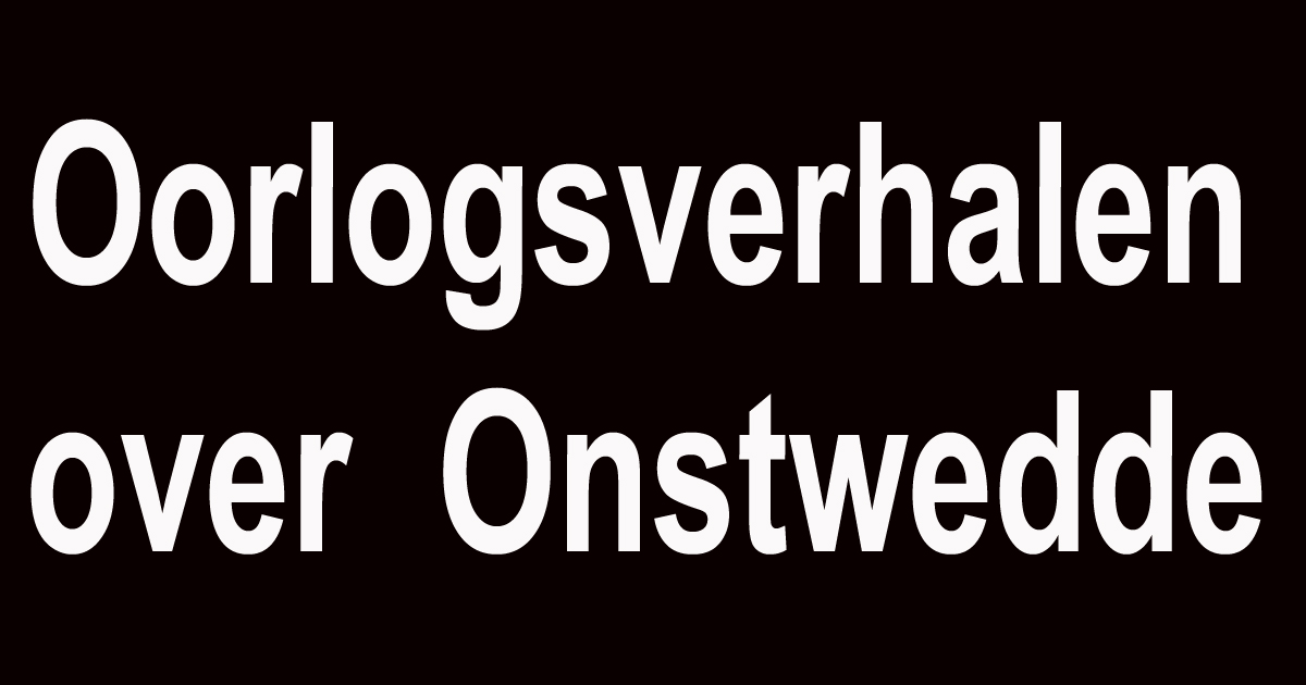 De periode 40-45 in Onstwedde is een bron van verhalen