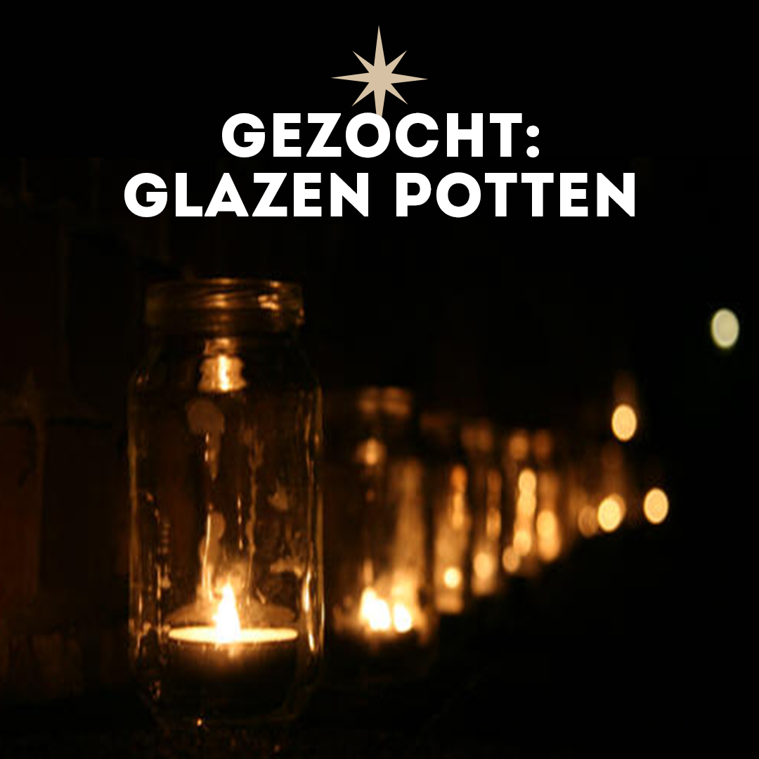 Gezocht: Glazen potten voor Herderstocht op 20 december