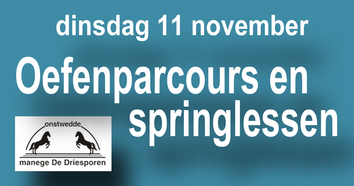 Oefenparcours en springlessen op 11 november
