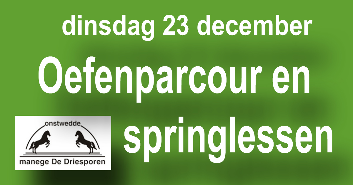 Oefenspringen en Springlessen dinsdagavond 23 december