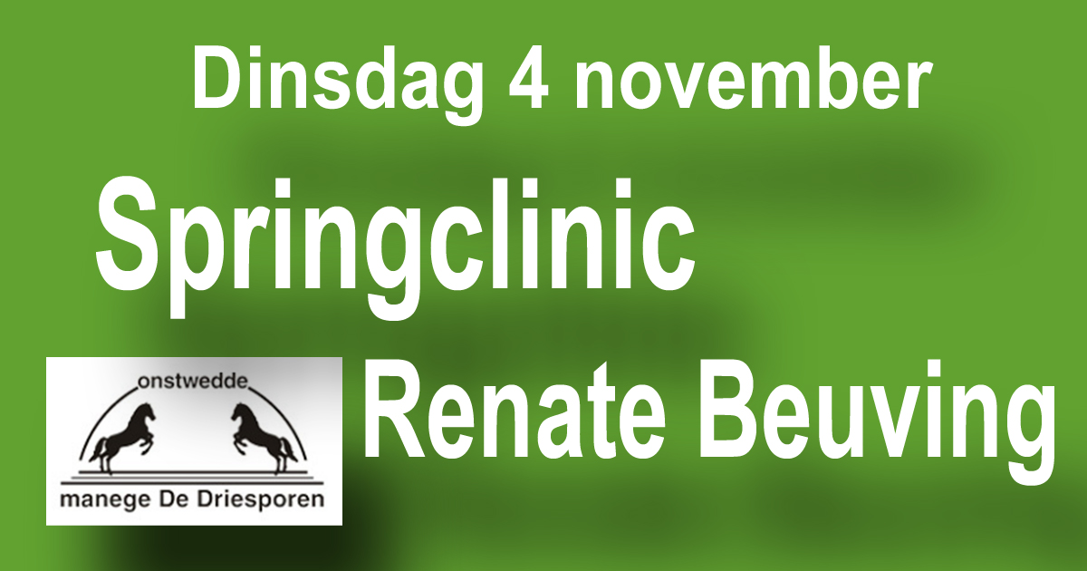 Manege De Driesporen organiseert opnieuw indoor springclinics met Renate Beuving